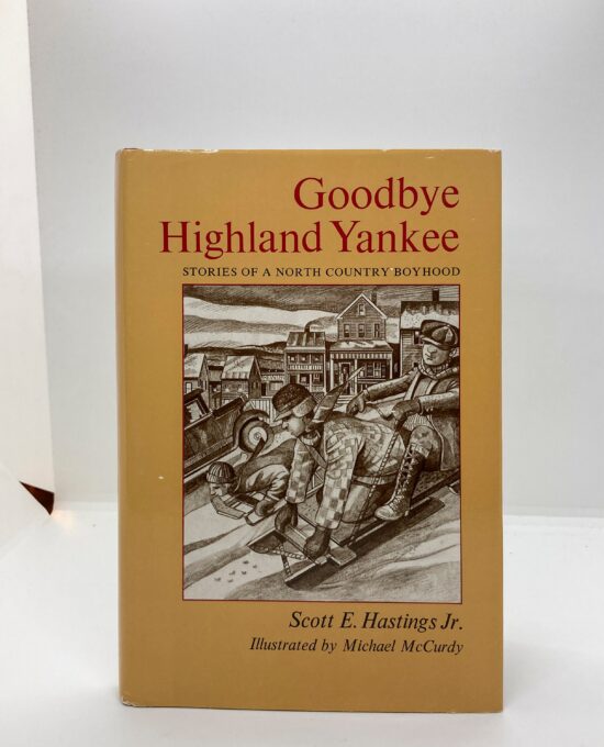 Goodbye Highland Yankee 1988 First edition hardcover Scott Hastings Jr. Vintage story anthology