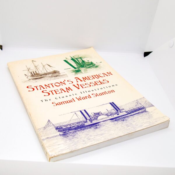 Stanton's American Steam Vessels The Classic Illustrations 2002 Large format paperback Profusely illustrated