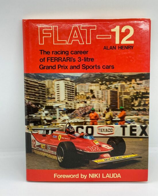 Flat-12 Ferrari’s 3-litre Grand Prix & Sports Cars First edition 1981 Alan Henry Niki Lauda Vintage hardcover