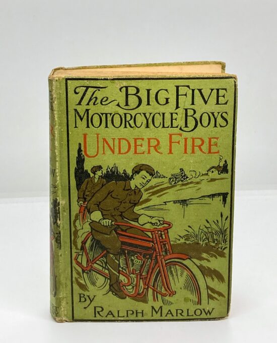 Antique children’s series book “The Big Five Motorcycle Boys Under Fire” c.1915 Ralph Marlow