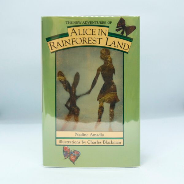 The New Adventures of Alice in Rainforest Land 1988 First edition vintage hardcover The White Rabbit and the Cheshire Cat are back!