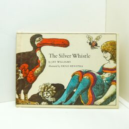1971 1st ed. Jay William w/ Friso Henstra "The Silver Whistle" First edition children's hardcover story book Whimsical illustrations
