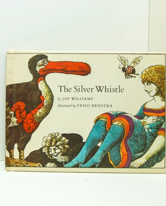1971 1st ed. Jay William w/ Friso Henstra “The Silver Whistle” First edition children’s hardcover story book Whimsical illustrations