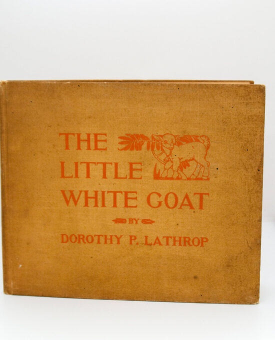 Dorothy Lathrop “The Little White Goat” 1933 First edition INSCRIBED by Ms. Lathrop to noted canine Illustrator Marguerite K. Cole