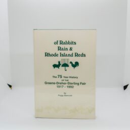 Of Rabbits, Rain, & Rhode Island Reds The 75 Year History of the Greene-Dreher-Sterling Fair 1917-1992 Sealed vintage hardcover