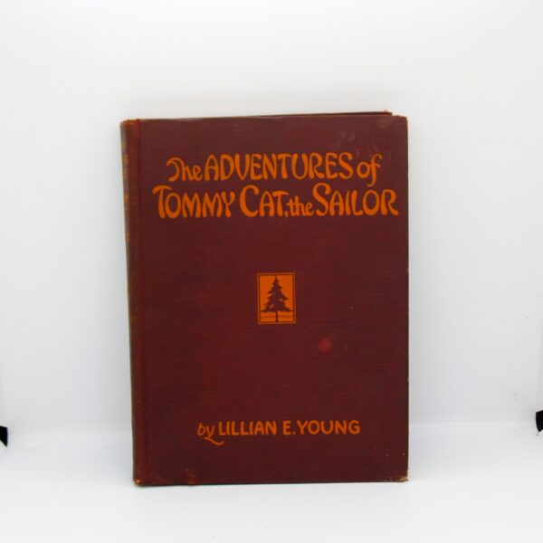 The Adventures of Tommy Cat the Sailoer 1928 First edition Illustrated children's hardcover stroybook