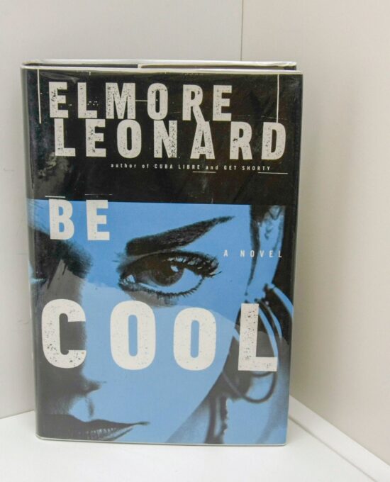 Elmore Leonard “Be Cool” Signed by the author c.1999 Early printing Chili Palmer is back!