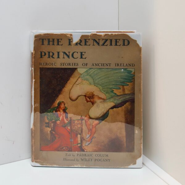 The Frenzied Prince Heroic Tales of Ancient Ireland Padraic Colum 1943  Illustrated First edition vintage hardcover - Image 2