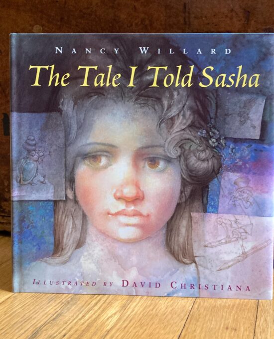 Unread vintage children’s hardcover story book “The Tale I Told Sasha” Nancy Willard First Edition 1999