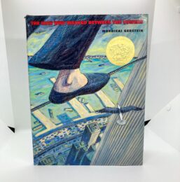 The Man Who Walked Between the Towers First edition Mordicai Gerstein 2003 Large format hardcover story book