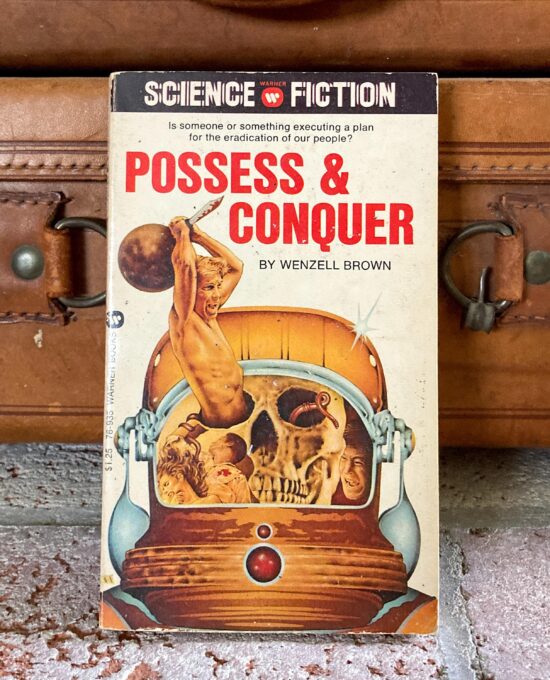 Cheesy vintage sci fi “Possess & Conquer” First edition 1975 vintage paperback Charles Moll cover
