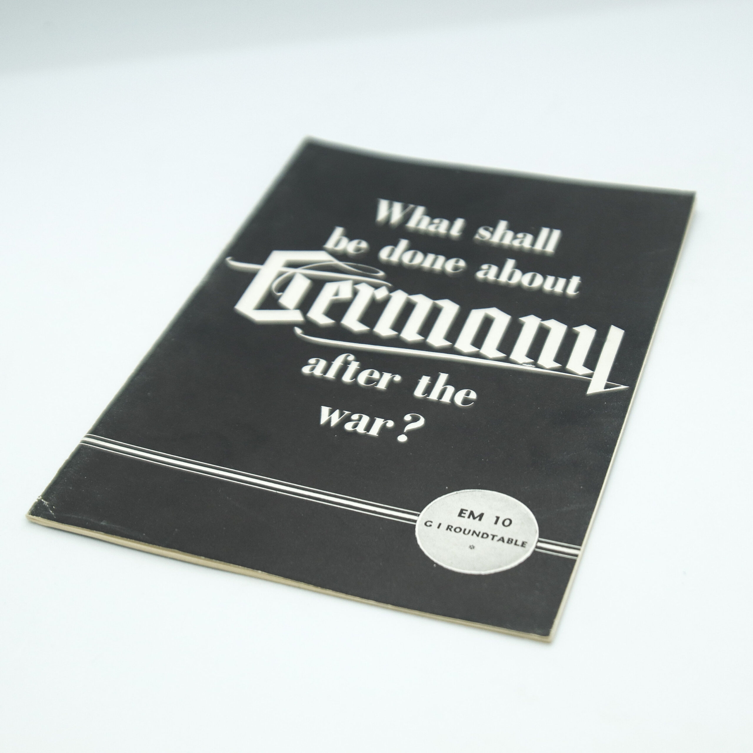US Gov't World War II booklet "What Shall be Done About Germany After the War?" 1944 24 page softcover book