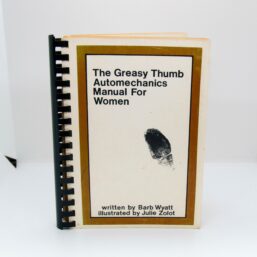 The Greasy Thumb Automechanics Manual for Women Barb Wyatt 1980 Small press vintage