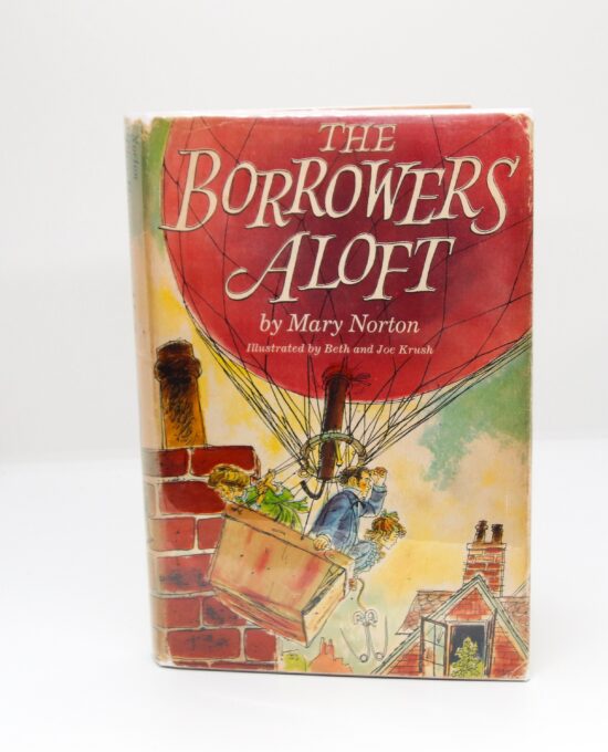 The Borrowers Aloft First edition hardcover 1961 Mary Norton Illustrated by Beth & Joe Krush