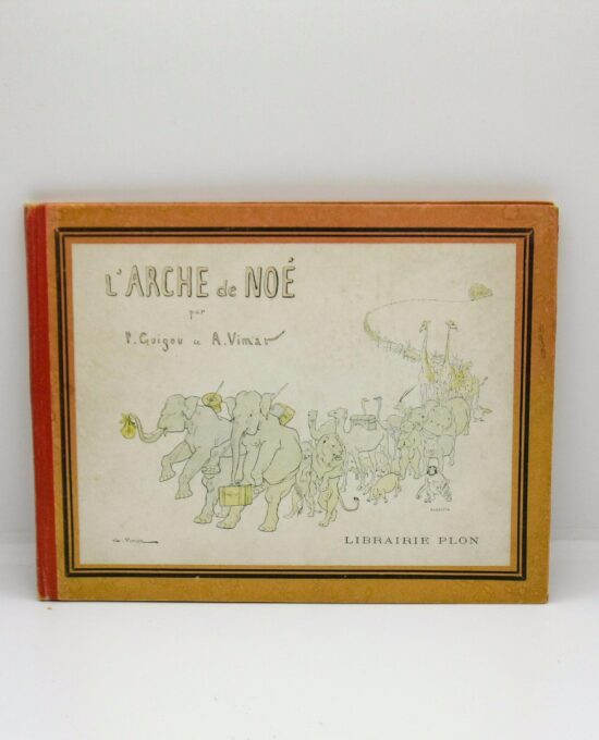 L’Arche de Noe (Noah’s Ark) Vintage French language children’s illustrated storybook c.1925