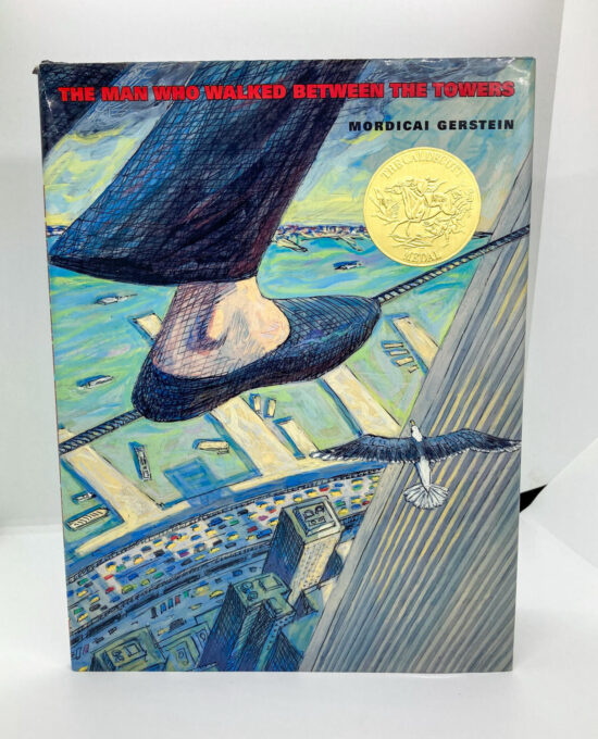 The Man Who Walked Between the Towers: First Edition Hardcover Book