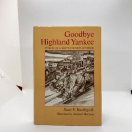 Goodbye Highland Yankee 1988 First edition hardcover Scott Hastings Jr. Vintage story anthology