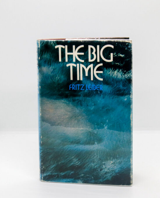 Fritz Leiber’s “The Big Time” First Edition Hardcover 1976