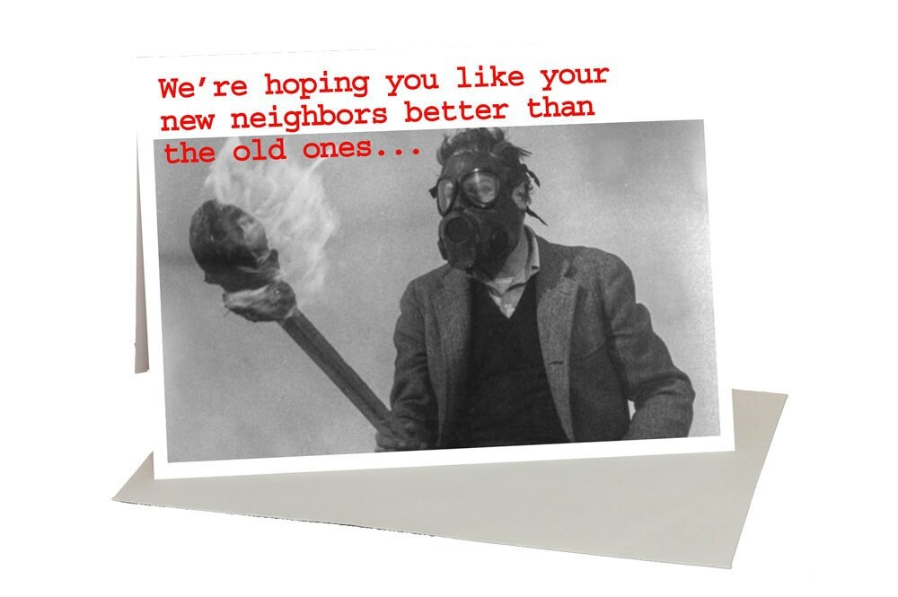 Housewarming Card "Hoping You Like Your New Neighbors..." humorous housewarming card for friends