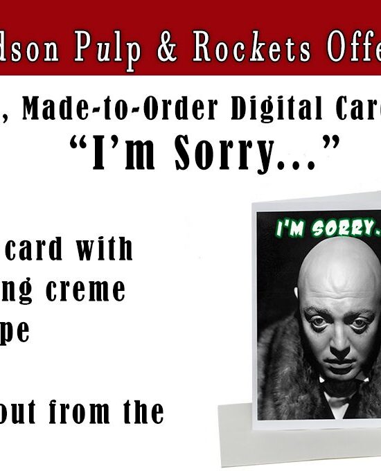 Apology Card “I’m Sorry” Creepy Art Greeting Card Retro Art Peter Lorre alternate history geekry black and white gag gifts unique penitent