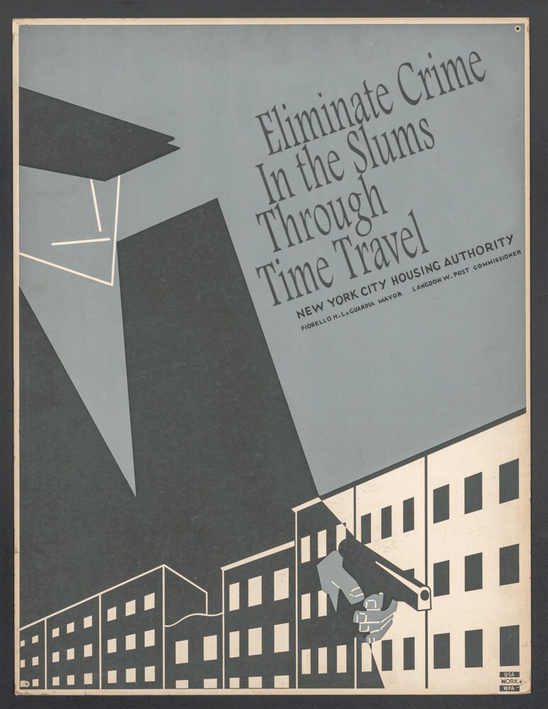 Custom Poster "Eliminate Crime in the Slums Through Time Travel" WPA inspired print