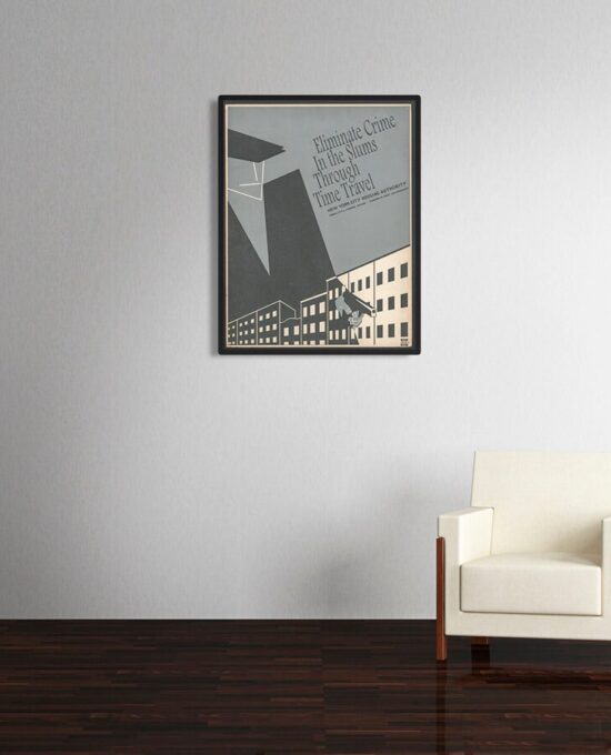 Custom Poster “Eliminate Crime in the Slums Through Time Travel”  WPA inspired print