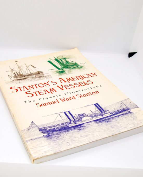 Stanton’s American Steam Vessels The Classic Illustrations 2002 Large format paperback