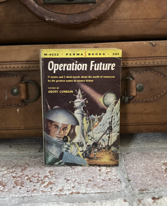 Groff Conklin (Editor) “Operation Future” Vintage Paperback 1955