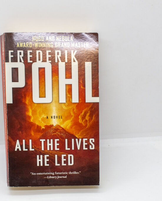 All the Lives He Led – Frederik Pohl 2012 Paperback