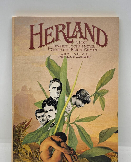 Herland A Lost Feminist Utopian Novel Charlotte Perkins Gilman c.1979