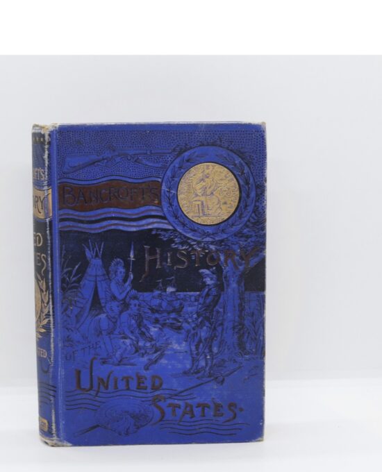 Bancroft’s History of the United States — 1886