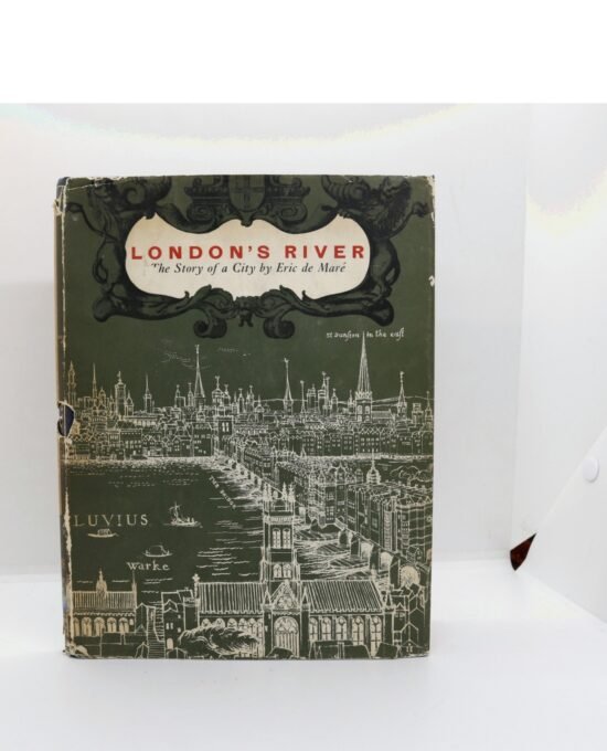 London’s River — de Maré, Bodley Head 1964