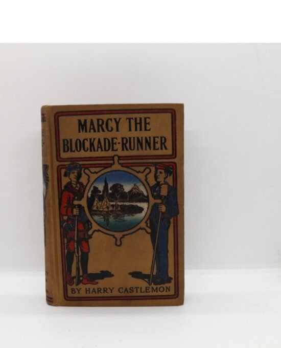 Marcy the Blockade-Runner — Castlemon War Series
