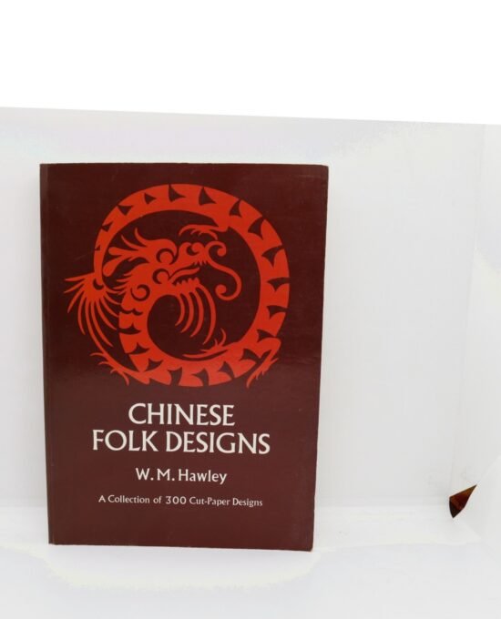 Chinese Folk Designs — W. M. Hawley, Dover 1971