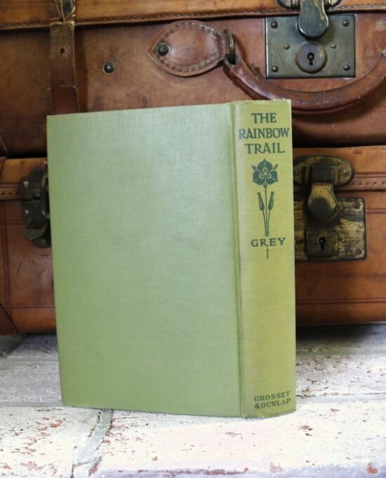 The Rainbow Trail – Zane Grey, Grosset & Dunlap c.1920