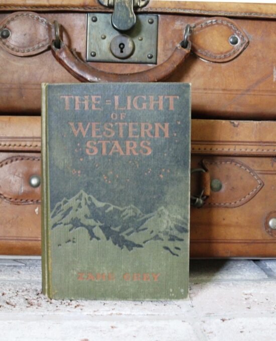 The Light of Western Stars — Zane Grey Grosset Dunlap