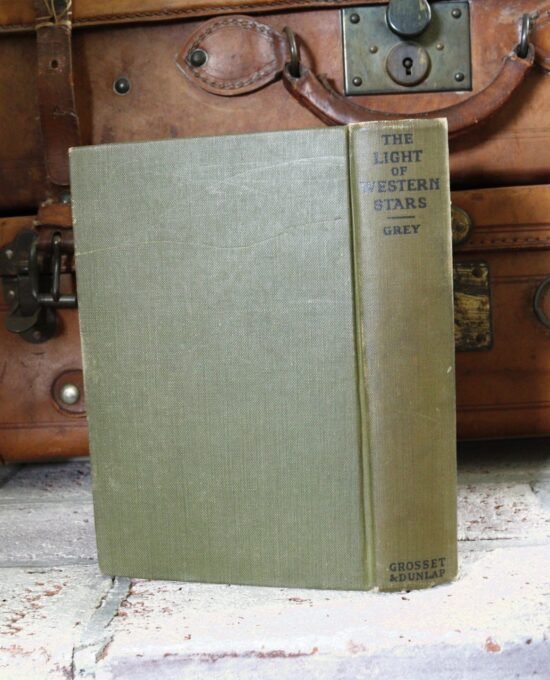 The Light of Western Stars — Zane Grey Grosset Dunlap
