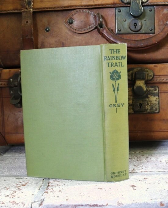 Zane Grey “The Rainbow Trail” Vintage Hardcover c.1920
