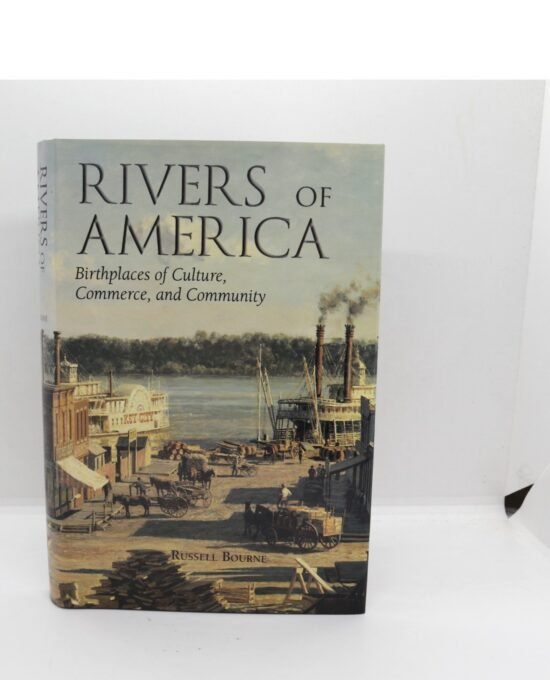 Russell Bourne “Rivers of America” First Edition Vintage Hardcover 1998