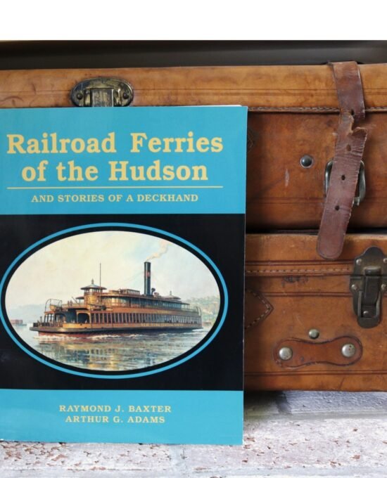 Railroad Ferries of the Hudson (Baxter & Adams 1999)