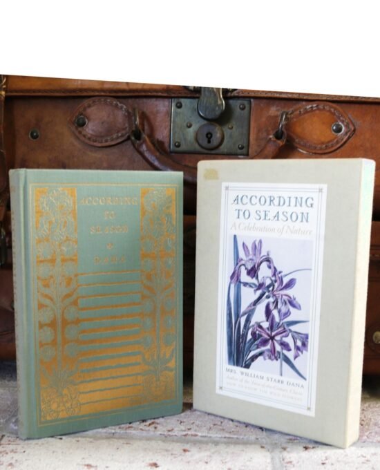 Mrs. William Starr Dana (Frances Theodora Parsons) “According to Season: A Celebration of Nature” Vintage Hardcover 1990
