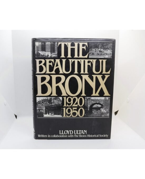 Lloyd Ultan “The Beautiful Bronx (1920-1950)” Vintage Hardcover 1979