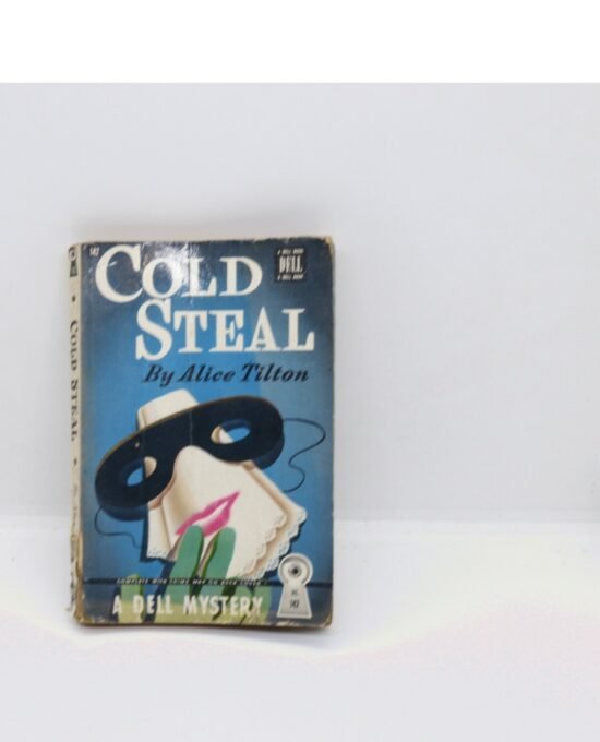 Cold Steal — Alice Tilton (Phoebe Atwood Taylor), Dell 1946