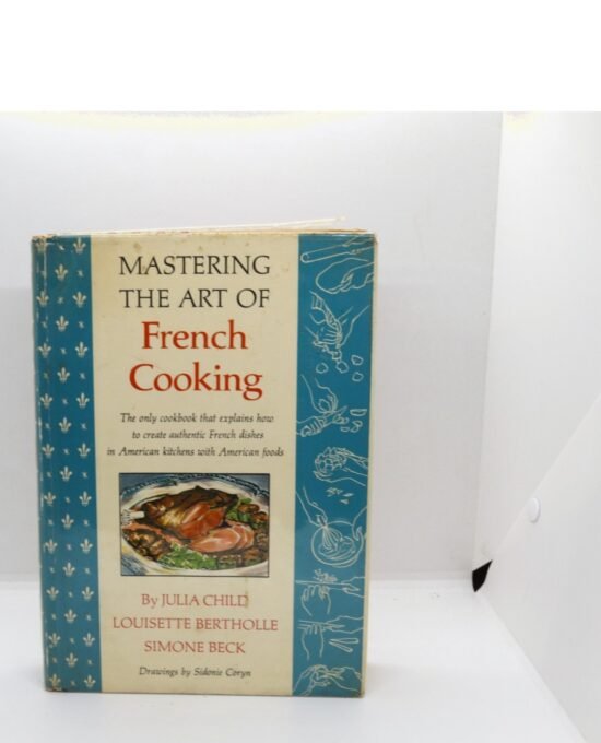 Mastering the Art of French Cooking — Knopf 1967