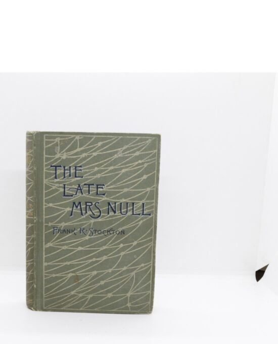 The Late Mrs. Null — Stockton, Scribner’s 1886 First Edition
